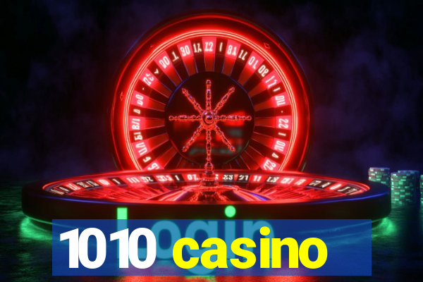 1010 casino